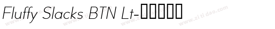 Fluffy Slacks BTN Lt字体转换